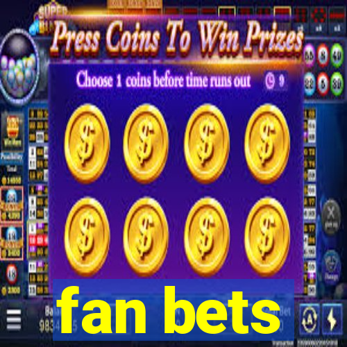 fan bets